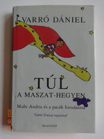 Varró Dániel: TÚL A MASZAT-HEGYEN - mesekönyv Varró Zsuzsa rajzaival