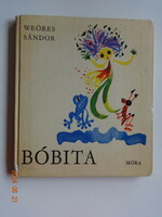 Weöres Sándor - Bóbita - versek gyerekeknek Hincz Gyula rajzaival - régi kiadás (1975)