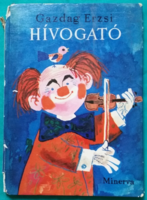 Gazdag Erzsi: Hívogató - grafika: Reich Károly - Gyermek- és ifjúsági irodalom > Versek