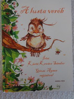 Sándor Kürti Kovács: the lazy sparrow - animal tales with drawings by Ágnes Géczi