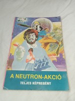 Fazekas Attila - A Neutron-akció (Teljes képregény- RETRO Képregény 2.