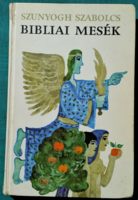 Szunyogh Szabolcs: Bibliai mesék - grafika: Reich Károly > Gyermekirodalom, gyerek ismeretterjesztő