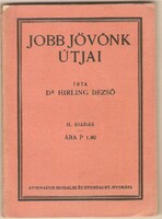 Hirling Dezső: Jobb Jövőnk Útjai  1932