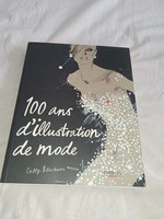 100 ans d'illustration de mode   - (French) - Divat illusztrációk és stílusfigurák - francia nyelven