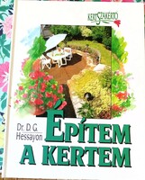 Dr. D. G. Hessayon: Építem a kertem című könyv eladó.