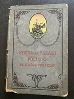 Dr. Papp Dezső: Egész az északi pólusig/Az Alpok tavai/Kóborlások Kisázsiában