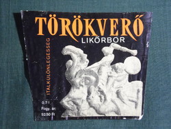 Bor likőr címke, Budapest Budafok,likőrgyár pince borgazdaság, Törökverő likőrbor, 0.7 l.