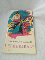 Galambosi László - Lepkekirály - Móra Könyvkiadó, 1975