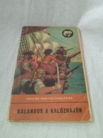 Simone Martin-Chauffier - Kalandok a kalózhajón (Delfin könyvek) Móra Ferenc Könyvkiadó