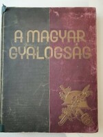 A MAGYAR GYALOGSÁG