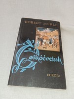 Robert Merle - Csikóéveink - Európa Könyvkiadó
