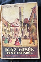 Davori Relkovic Néda : Igaz mesék Pest-Budáról. Györgyfi György rajz -ok Szent istván-társulat BUDAP