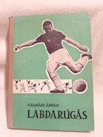 Labdarúgás ​III. - Az edzés - Csanádi Árpád - 1962