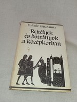 Kulcsár Zsuzsanna - Rejtélyek és botrányok a középkorban