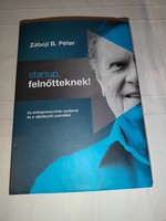 Záboji B. Péter: Startup, felnőtteknek!