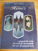 Vértes Árpád: Hévíz A gyógyfürdők városa - magyar, angol, német nyelvű (Fotózta Bagyinszki Zoltán)