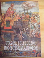 Lacza Tihamér: Utazók, felfedezők, hódítók, kalandorok