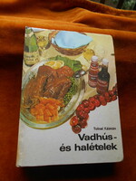 Szakácskönyv-----Tolnai Kálmán: Vadhús és halételek