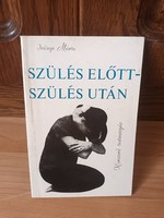 Szülés előtt-szülés után -Iványi Márta - Kossuth Kiadó, 1975