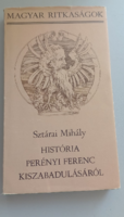 Sztárai Mihály História Perényi Ferenc kiszabadulásáról (Magyar Ritkaságok) Szépirodalmi Könyvkiadó,