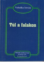 Nahalka István: Túl a falakon