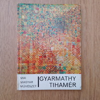 Gyarmathy Tihamér (16 színes és fekete-fehér reprodukcióval)