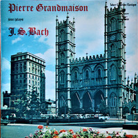 Pierre Grandmaison Joue / Plays J. S. Bach - Pierre Grandmaison Joue / Plays J. S. Bach (LP, Album)