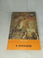 Tőke Péter - A nyevigák (Delfin könyvek) - Móra Ferenc Könyvkiadó 1982 - DELFIN KÖNYVEK