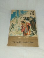 Pierre Gamarra: Tavasz kapitány, 1967 - Móra Ferenc Könyvkiadó 1967 - DELFIN KÖNYVEK