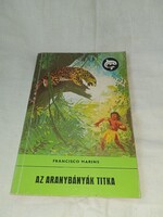 F. Marins - Az aranybányák titka (Delfin könyvek) - Móra Ferenc Könyvkiadó 1982 - DELFIN KÖNYVEK