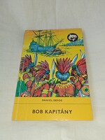 Daniel Defoe - Bob kapitány (Delfin könyvek) - Móra Ferenc Könyvkiadó 1983 - DELFIN KÖNYVEK