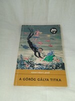 Szentiványi Jenő A görög gálya titka (Delfin könyvek) - Móra Ferenc Könyvkiadó 1982 - DELFIN KÖNYVEK