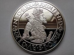 Magyar tallérok utánveretben I. Miksa tallérja 1574 .999 ezüst PP