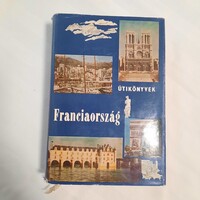 Pálfy József: Franciaország   Panoráma útikönyvek  1968