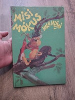 1984. Tersánszky Józsi Jenő :Misi Mókus kalandjai jó állapotban.