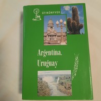 Balázs Dénes: Argentína, Uruguay    Panoráma útikönyvek sorozat 1988