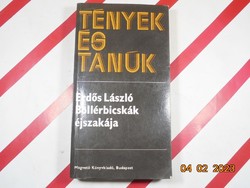 Erdős László - Böllerbicskák éjszakája - Tények és tanúk