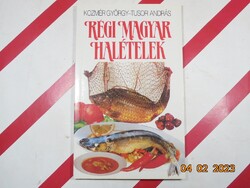 Kozmér György - Tusor András - Régi magyar halételek
