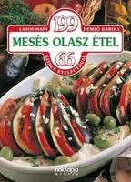 Lajos Mari: 199 mesés olasz étel