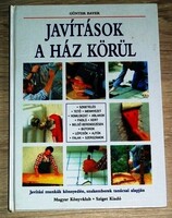 Günter Bayer: Javítások a ház körül Könnyű a javítás profi tippekkel