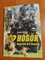 Kovács Violetta: K9 Hősök