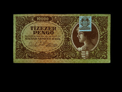 10 000 PENGŐ - 1945 - DÉZSMABÉLYEGGEL!