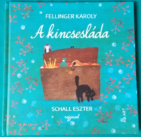 Fellinger Károly : A kincsesláda - Gyermek- És Ifjúsági Irodalom - Mesék