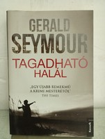 Gerald Seymour -  Tagadható halál