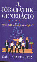 Saul Austerlitz: A Jóbarátok-generáció