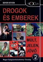 Bayer István: Drogok és emberek