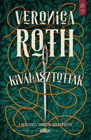 Veronica Roth: Kiválasztottak