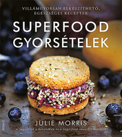 Julie Morris: Superfood gyorsételek
