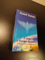 Rudolf Steiner: A Kelet a Nyugat fényében