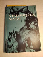 Németh Tamás – Rose György: A barlangjárás alapjai